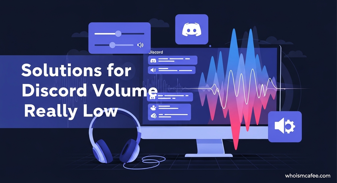 Discord Volume Really Low? All Working Solutions for October 2025