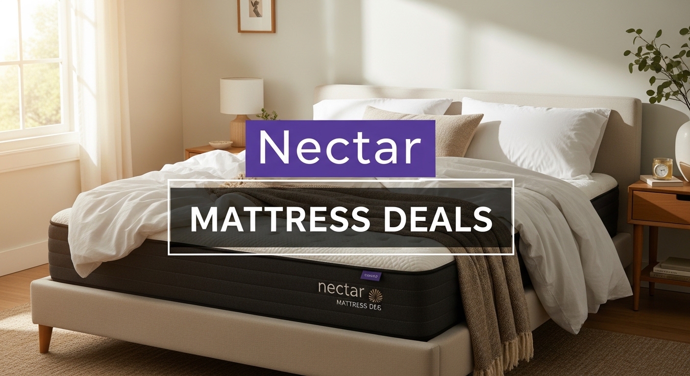 Best Nectar Mattress Deals 2026: Complete Savings Guide