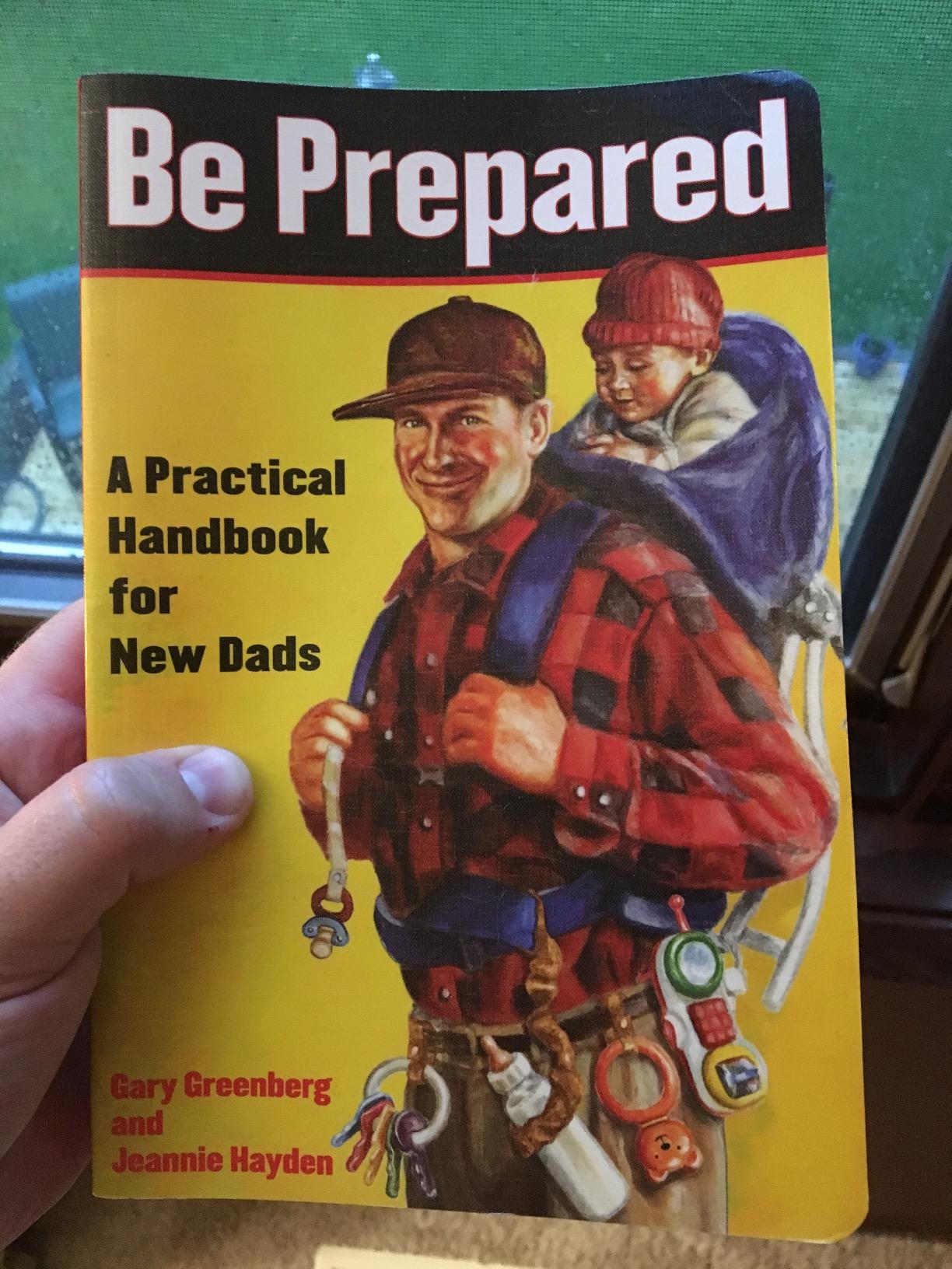 Be Prepared (20th Anniversary Edition): A Practical Handbook for New Dads (A Gift for Dads) customer photo 2