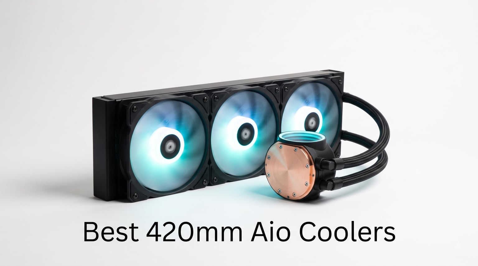 8 Best 420mm AIO Coolers (August 2026) Tested and Ranked