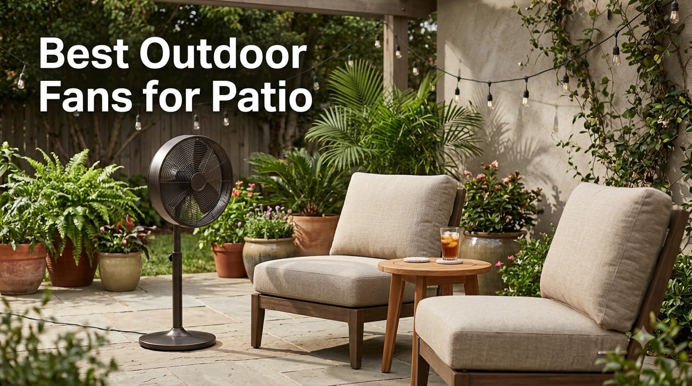 8 Best Outdoor Fans for Patio (August 2026) Tested and Ranked