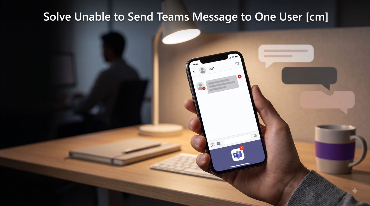 Solve Unable to Send Teams Message to One User August 2026