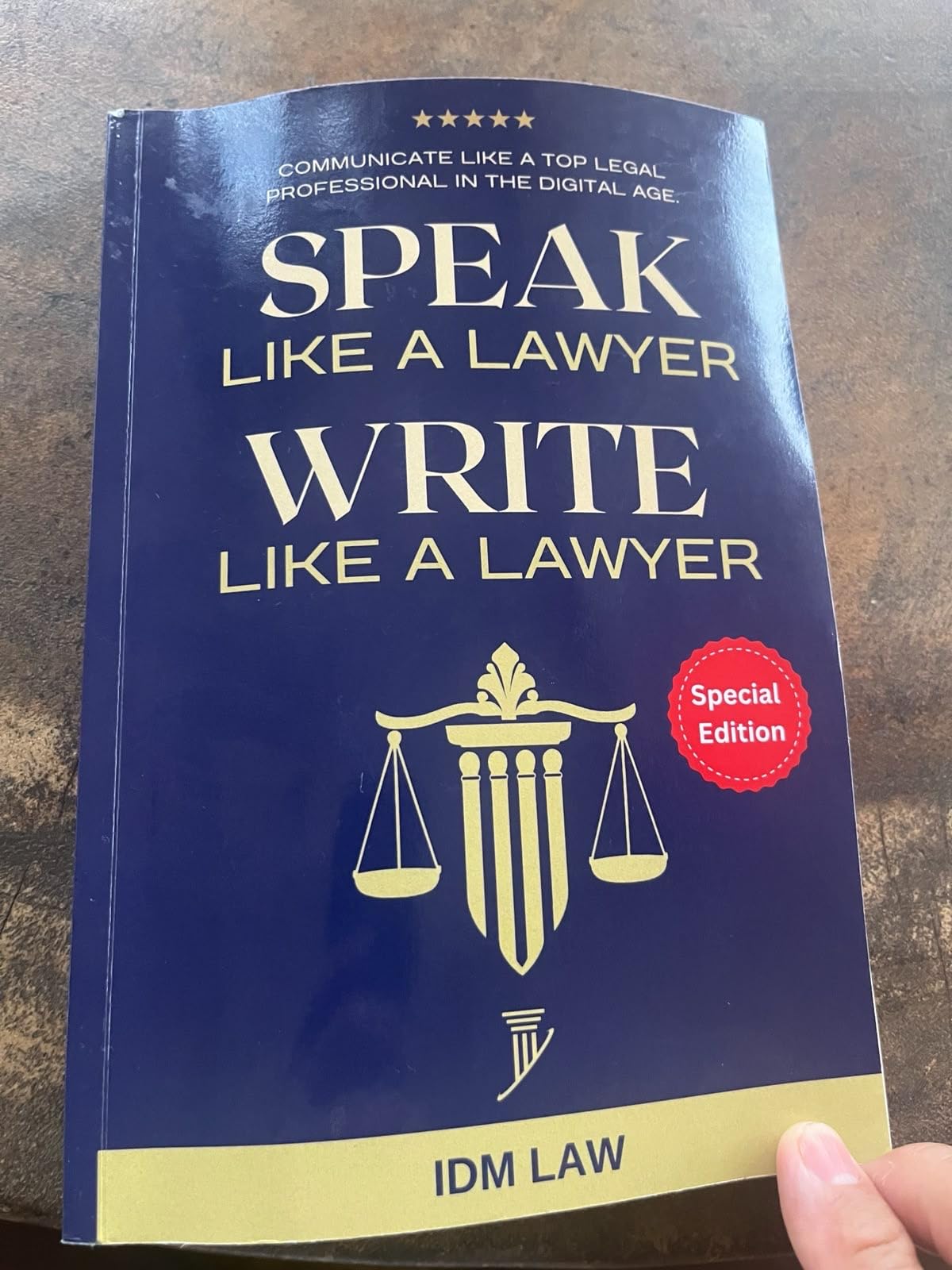 Speak Like a Lawyer: Write Like a Lawyer: Communicate Like a Top Legal Professional in the Digital Age.: For Law Students, Attorneys, Lawyers, and Paralegals. customer photo 1