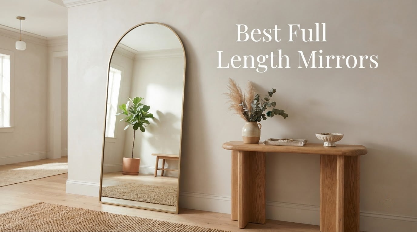 10 Best Full Length Mirrors (October 2026) Tested