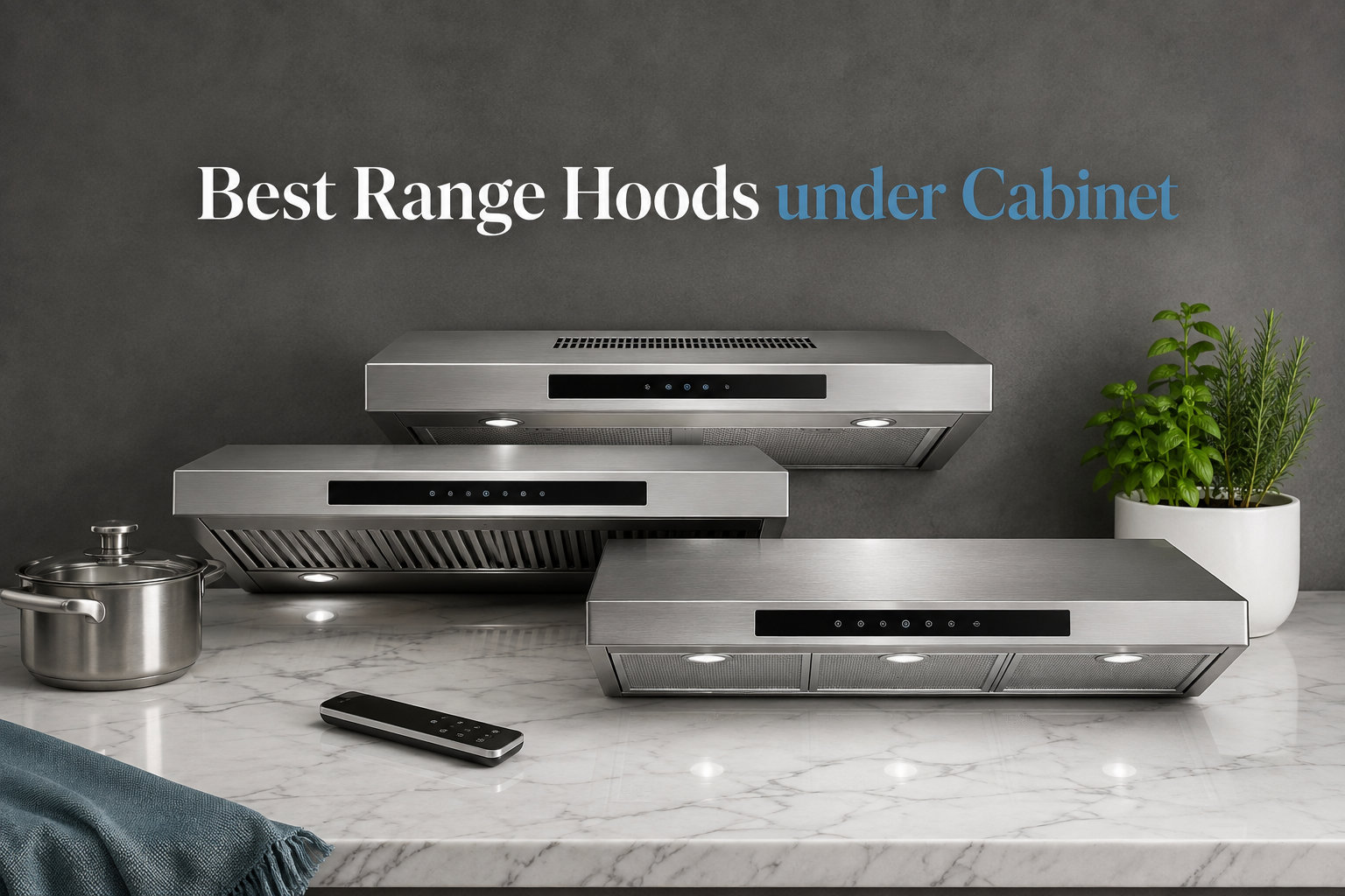 8 Best Range Hoods under Cabinet (September 2026) Tested & Compared