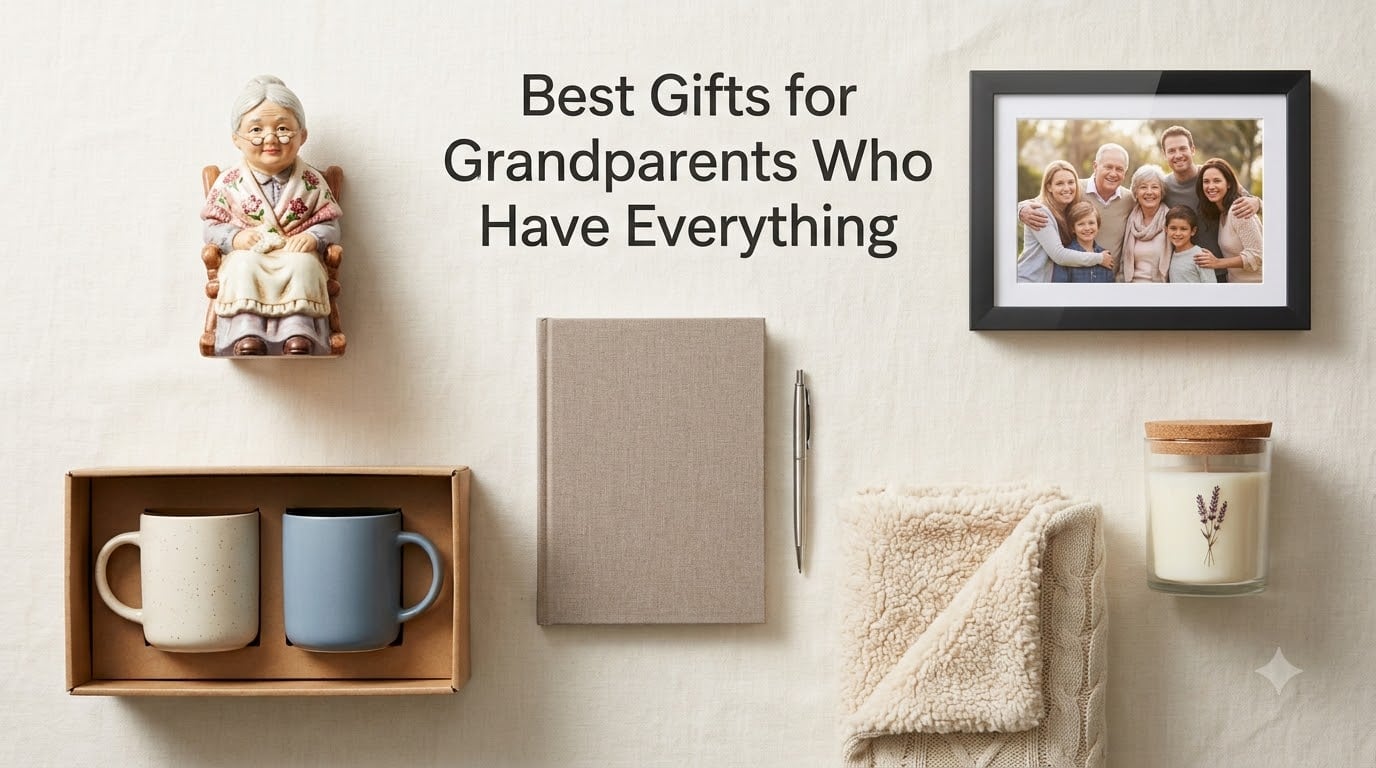 Best Gifts for Grandparents Who Have Everything