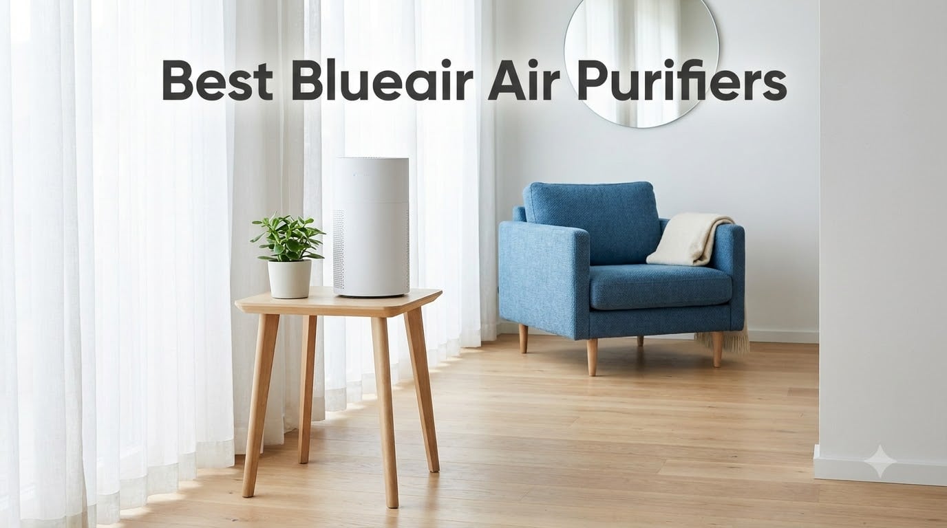 5 Best Blueair Air Purifiers (September 2026) Tested and Ranked