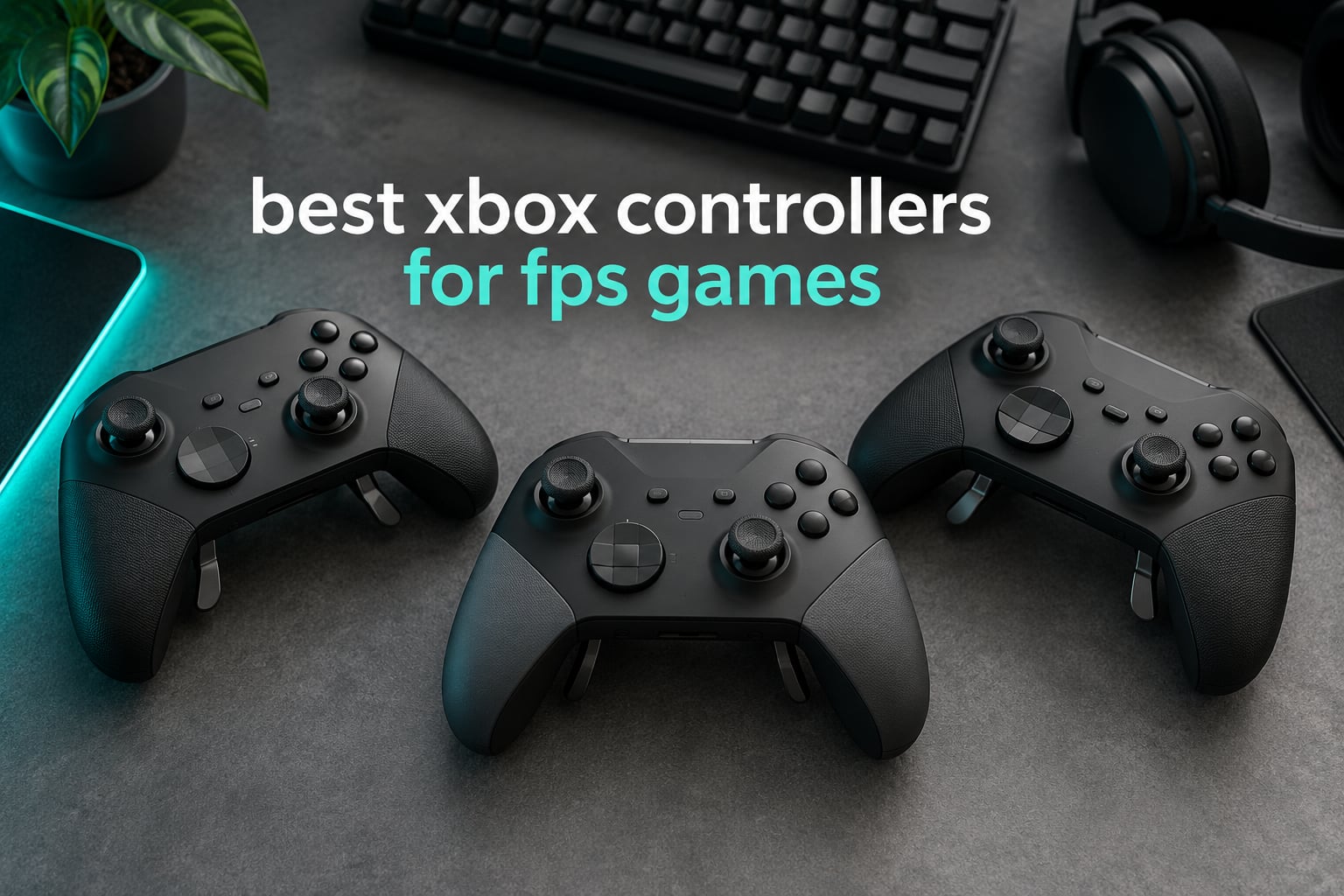 10 Best Xbox Controllers for FPS Games (October 2026)